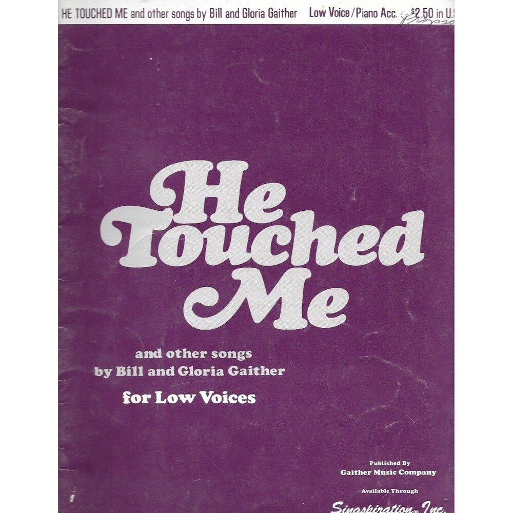 He Touched Me Songbook 1972 Bill & Gloria Gaither Low Voice Piano